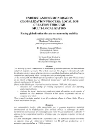 UNDERSTANDING MONDRAGON GLOBALIZATION PROCESS: LOCAL JOB CREATION THROUGH MULTI-LOCALIZATION Facing Globalization Threats to Community Stability