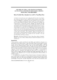 THE RISE of CHINA and the DEVELOPMENT of FINANCIAL CENTRES in HONG KONG, BEIJING, SHANGHAI, and SHENZHEN* Simon Xiaobin Zhao