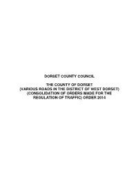 Various Roads in the District of West Dorset) (Consolidation of Orders Made for the Regulation of Traffic) Order 2014