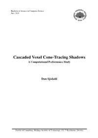 Cascaded Voxel Cone-Tracing Shadows a Computational Performance Study