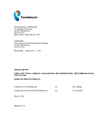 PROVISIONALLY APPROVED by the Board of Directors of OJSC Rostelecom May 19, 2014 Minutes No 01 Dated May 22, 2014