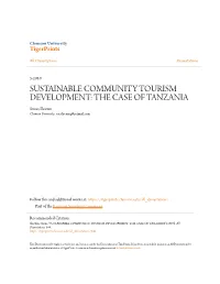SUSTAINABLE COMMUNITY TOURISM DEVELOPMENT: the CASE of TANZANIA Susan Slocum Clemson University, Sueslocum@Hotmail.Com