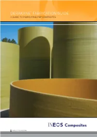 Derakane™ Fabrication Guide a Guide to Fabricating Frp Composites