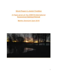 Silent Prayer in Jewish Tradition a Paper Given at the OSMTH