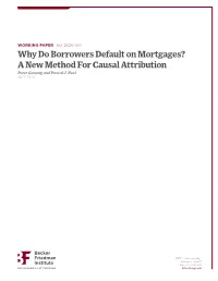 Why Do Borrowers Default on Mortgages? a New Method for Causal Attribution Peter Ganong and Pascal J