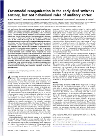 Crossmodal Reorganization in the Early Deaf Switches Sensory, but Not Behavioral Roles of Auditory Cortex