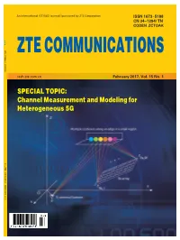 SPECIAL TOPIC: Channel Measurement and Modeling for Heterogeneous 5G VOLUME 15 NUMBER 1 FEBRUARY 2017 ZTE Communications Editorial Board