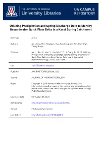 Utilizing Precipitation and Spring Discharge Data to Identify Groundwater Quick Flow Belts in a Karst Spring Catchment