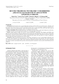 BEYOND CHILDHOOD: PSYCHIATRIC COMORBIDITIES and SOCIAL BACKGROUND of ADULTS with ASPERGER SYNDROME Mandy Roy1, Vanessa Prox-Vagedes1, Martin D