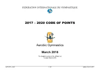 2017 – 2020 CODE of POINTS Aerobic Gymnastics March 2016