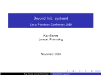 Beyond Init: Systemd Linux Plumbers Conference 2010