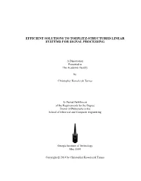 Efficient Solutions to Toeplitz-Structured Linear Systems for Signal Processing