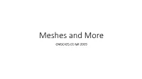 Meshes and More CMSC425.01 Fall 2019 Administrivia