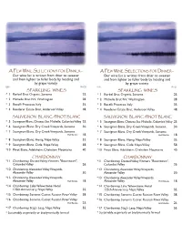 Sparkling Wines Sauvignon Blanc /Pinot Blanc Chardonnay Our Wine List Is Written from Drier to Sweeter and from Lighter to F