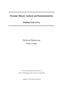 Dynamic Binary Analysis and Instrumentation Nicholas Nethercote