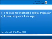 1) the Case for Stochastic Orbital Migration 2) Open Exoplanet Catalogue