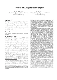 Towards an Analytics Query Engine *