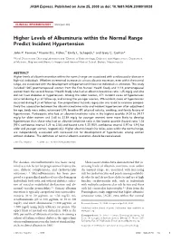 Higher Levels of Albuminuria Within the Normal Range Predict Incident Hypertension