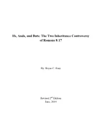 Ifs, Ands, and Buts: the Two Inheritance Controversy of Romans 8:17