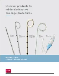 Discover Products for Minimally Invasive Drainage Procedures