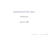 Symmetries on the Lattice