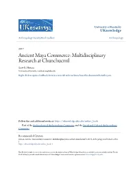 Ancient Maya Commerce: Multidisciplinary Research at Chunchucmil Scott R