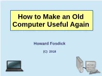How to Make an Old Computer Useful Again