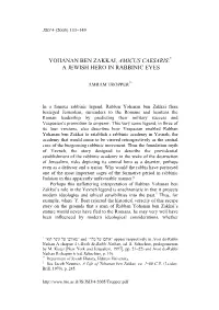 Yohanan Ben Zakkai, Amicus Caesaris:* a Jewish Hero in Rabbinic Eyes