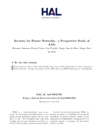 Security for Future Networks: a Prospective Study of Aais