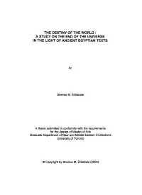 THE DESTINY of the WORLD : a STUDY on the END of the UNIVERSE in the Llght of ANCIENT EGYPTIAN TEXTS