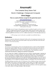 Anunnaki the Greatest Story Never Told Book 2 Challenge, Change and Conquest Chris Deggs This Is a Work of Fiction Except for the Parts That Aren't