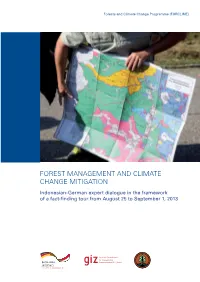 FOREST MANAGEMENT and CLIMATE CHANGE MITIGATION Indonesian-German Expert Dialogue in the Framework of a Fact-ﬁnding Tour from August 25 to September 1, 2013