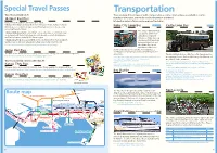 Transportation Travel Economically on JR There Are Many Different Types of Public Transportation, As Well As Tickets and Passes Available to Tourists