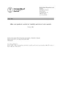 Affine and Quadratic Models for Volatility and Interest Rates Markets