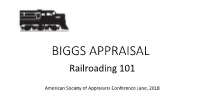 BIGGS APPRAISAL Railroading 101