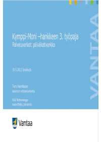 Kymppi-Moni –Hankkeen 3. Työpaja Palveluverkot: Päiväkotiverkko