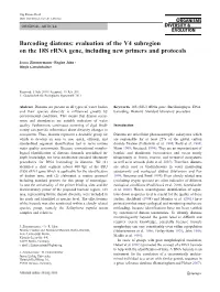Barcoding Diatoms: Evaluation of the V4 Subregion on the 18S Rrna Gene, Including New Primers and Protocols