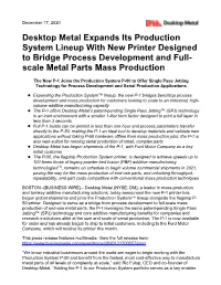 Desktop Metal Expands Its Production System Lineup with New Printer Designed to Bridge Process Development and Full- Scale Metal Parts Mass Production