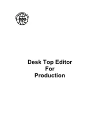 Desk Top Editor for Production Y Solutio G Ns Lo C O E N N H T C E