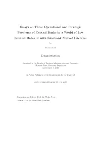 Essays on Three Operational and Strategic Problems of Central Banks in a World of Low Interest Rates Or with Interbank Market Frictions