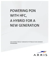 Powering Pon with Hfc, a Hybrid for a New Generation