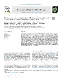Enhanced Production of Virginiamycin with the Maintained Optimal Ratio of T Its Components by a Mutant Streptomyces Virginiae IB 25–8 Strain ⁎ Vyacheslav A