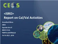 ISRO> Report on Cal/Val Activities