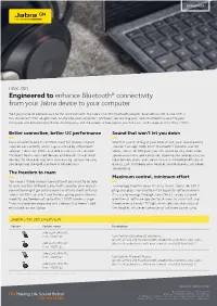 Engineered to Enhance Bluetooth® Connectivity from Your Jabra Device to Your Computer
