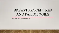 Breast Procedures and Pathologies