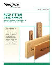 ROOF SYSTEM DESIGN GUIDE Featuring Trus Joist® Timberstrand® LSL, Microllam® LVL, and Parallam® PSL