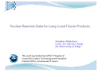 Nuclear Reaction Data for Long-Lived Fission Products