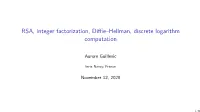 RSA, Integer Factorization, Diffie–Hellman, Discrete Logarithm