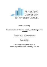 Implementation of Machine Learning with Google Cloud Platform