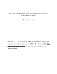 Rationality, Intelligence, and Levels of Analysis in Cognitive Science: Is Dysrationalia Possible?